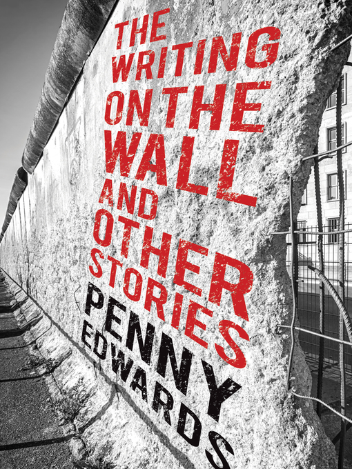 Title details for The Writing on the Wall and Other Stories by Penny Edwards - Available